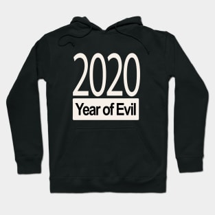 2020 year of evil Hoodie